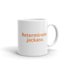 MTRJ - Money's Tight Reterminate Jackass Mug - Multimode